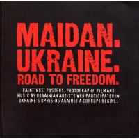 Maidan. Ukraine. Road to freedom. 2014. 144 s. Eng.+ Ukr.